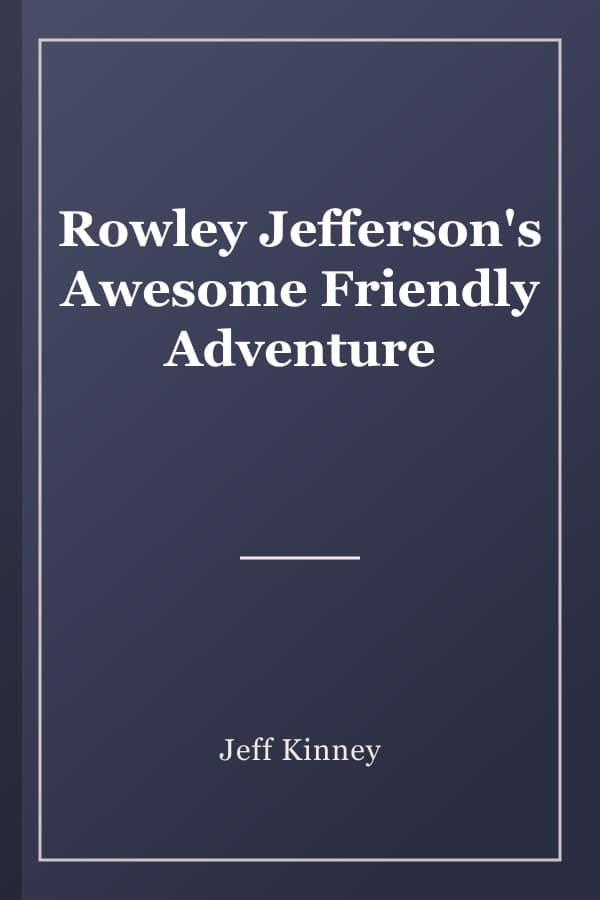 Rowley Jefferson's Awesome Friendly Adventure