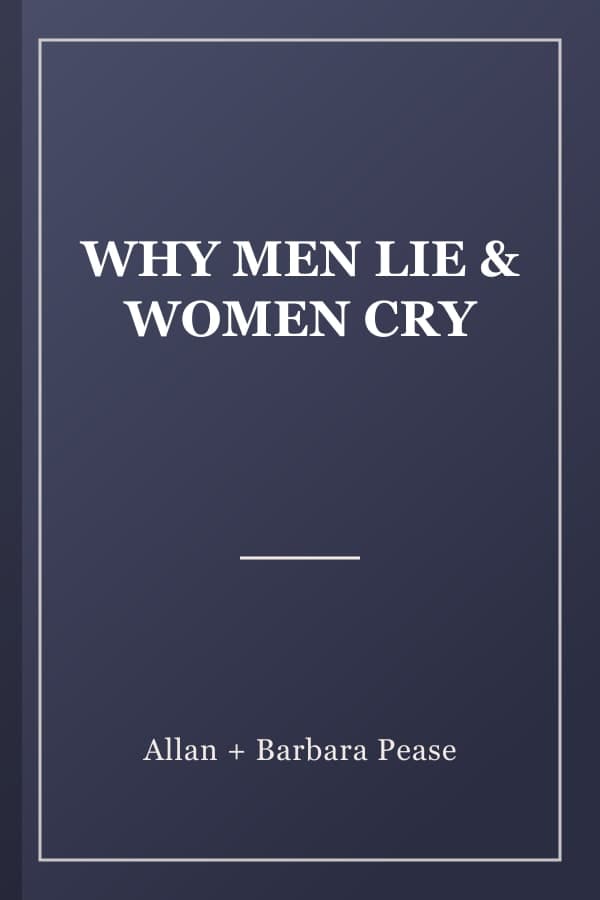 WHY MEN LIE & WOMEN CRY
