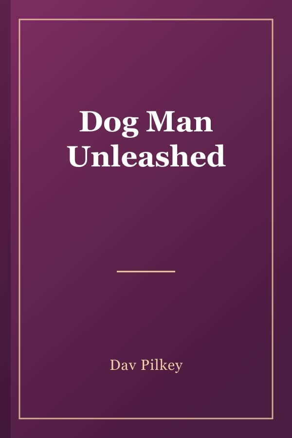 Dog Man Unleashed