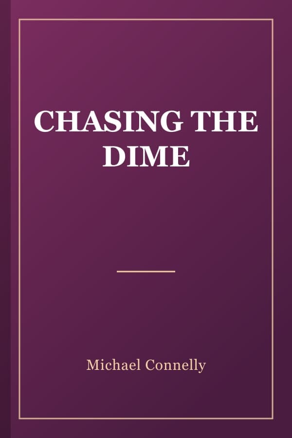 CHASING THE DIME