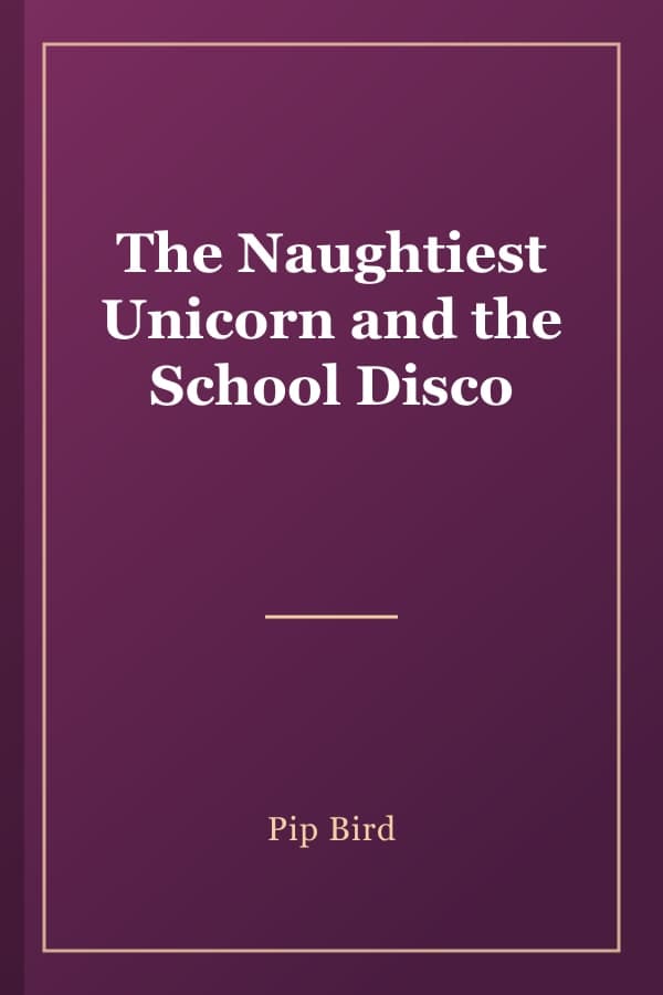 The Naughtiest Unicorn and the School Disco