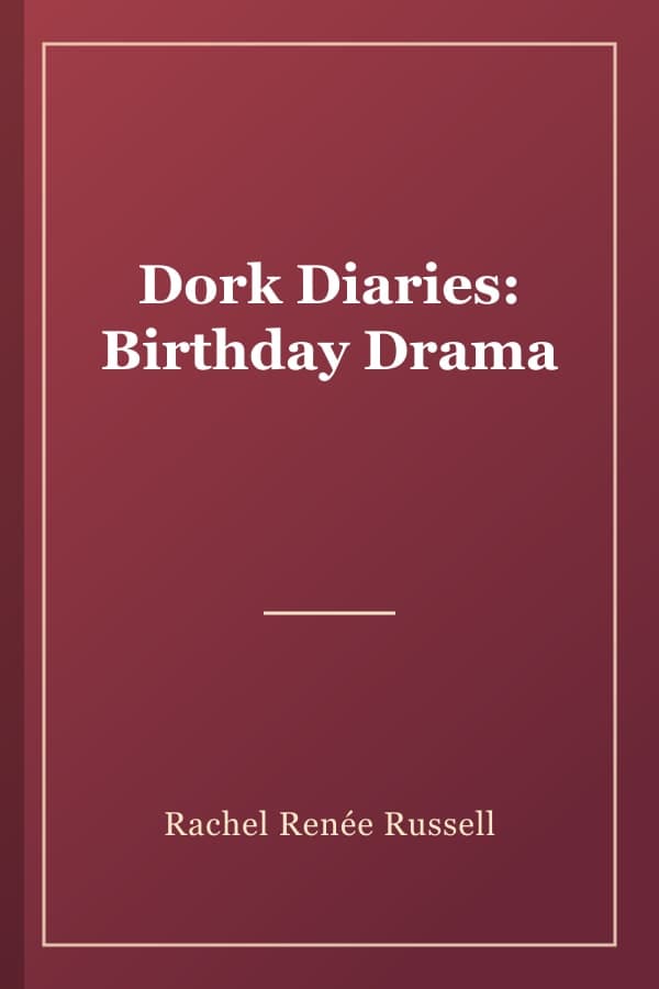 Dork Diaries: Birthday Drama