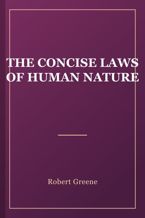 THE CONCISE LAWS OF HUMAN NATURE