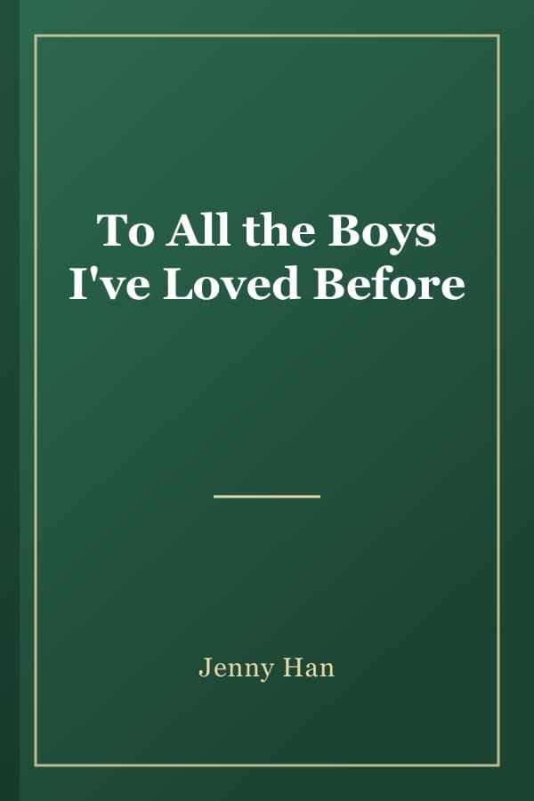 To All the Boys I've Loved Before
