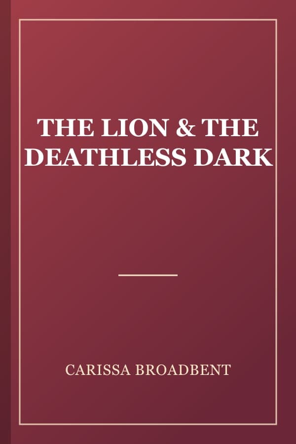 THE LION & THE DEATHLESS DARK