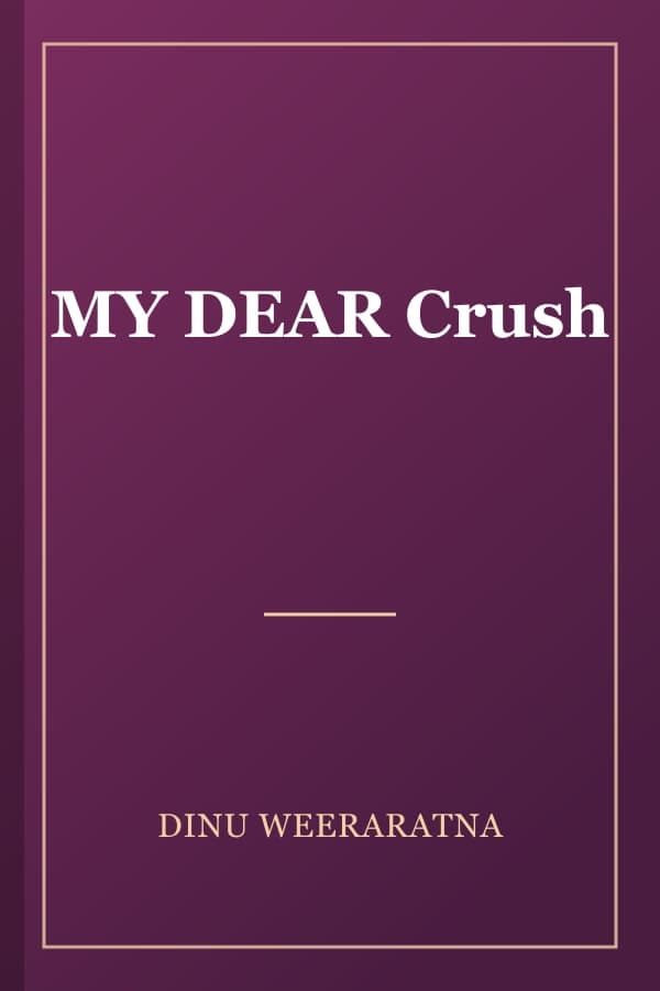 MY DEAR Crush