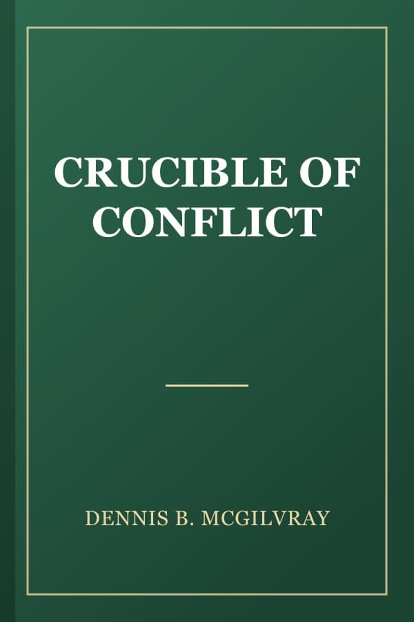 CRUCIBLE OF CONFLICT