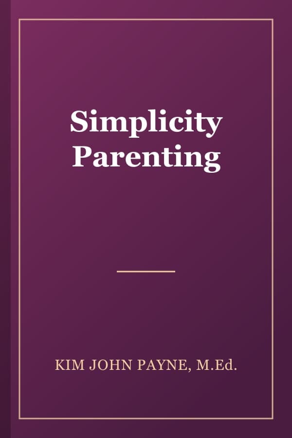 Simplicity Parenting