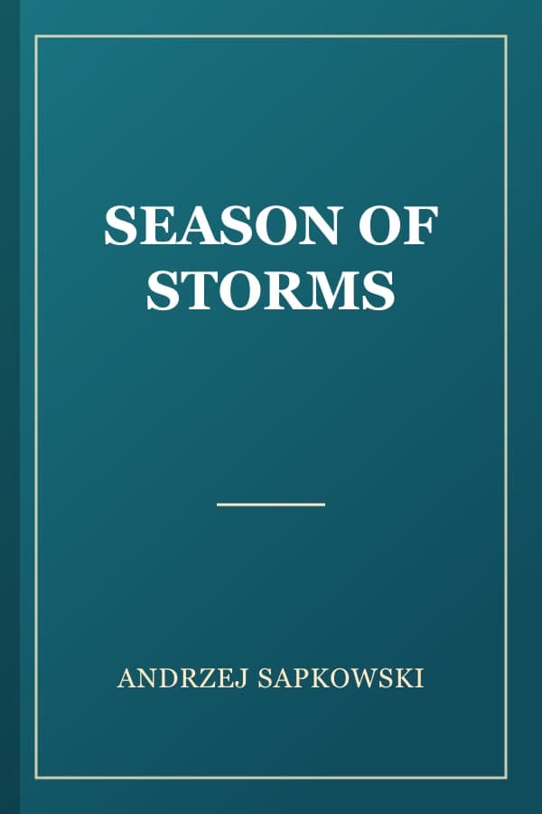 SEASON OF STORMS