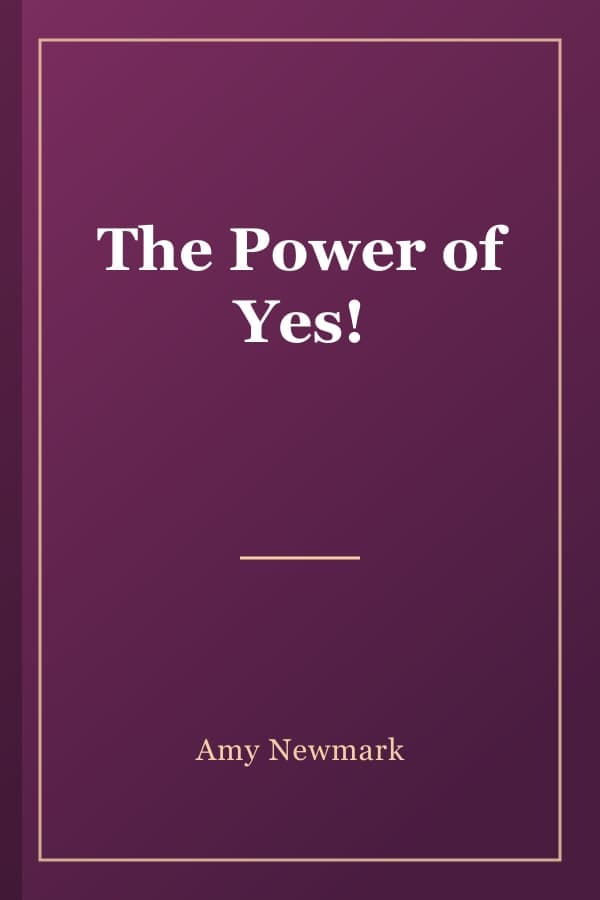The Power of Yes!