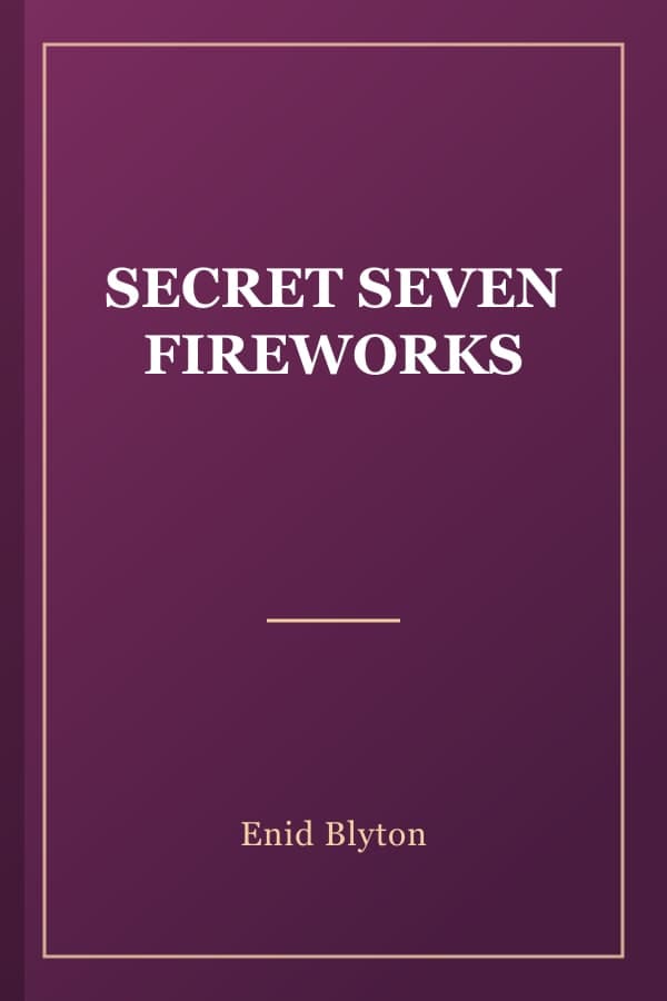 SECRET SEVEN FIREWORKS