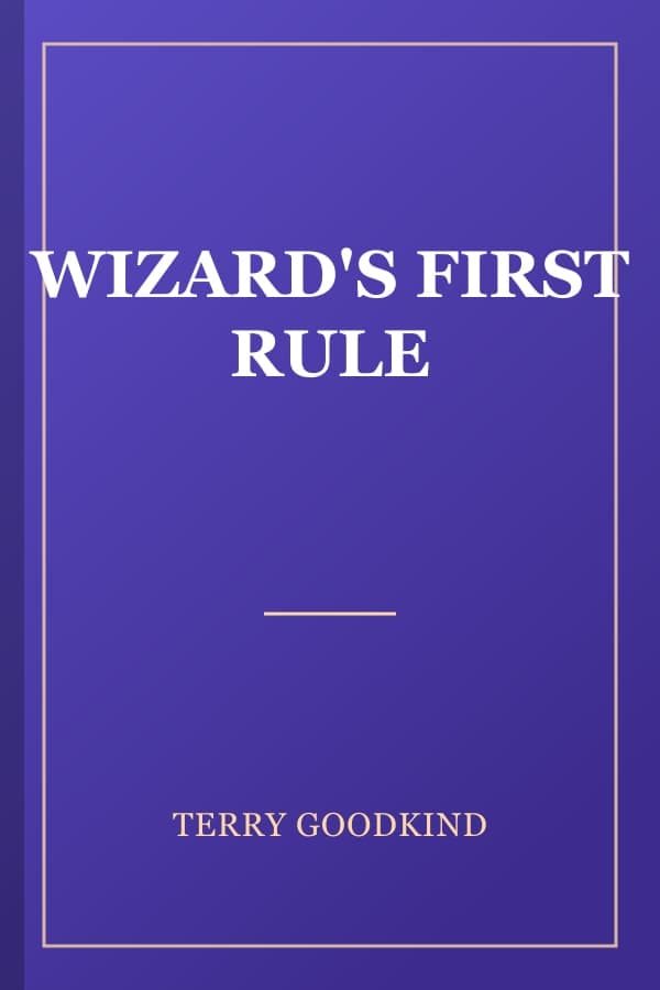 WIZARD'S FIRST RULE