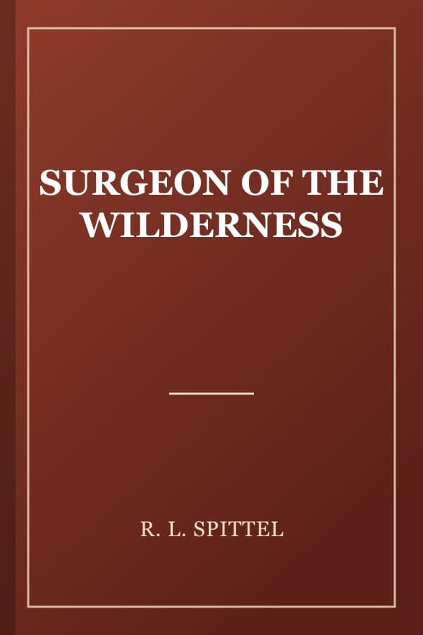 SURGEON OF THE WILDERNESS