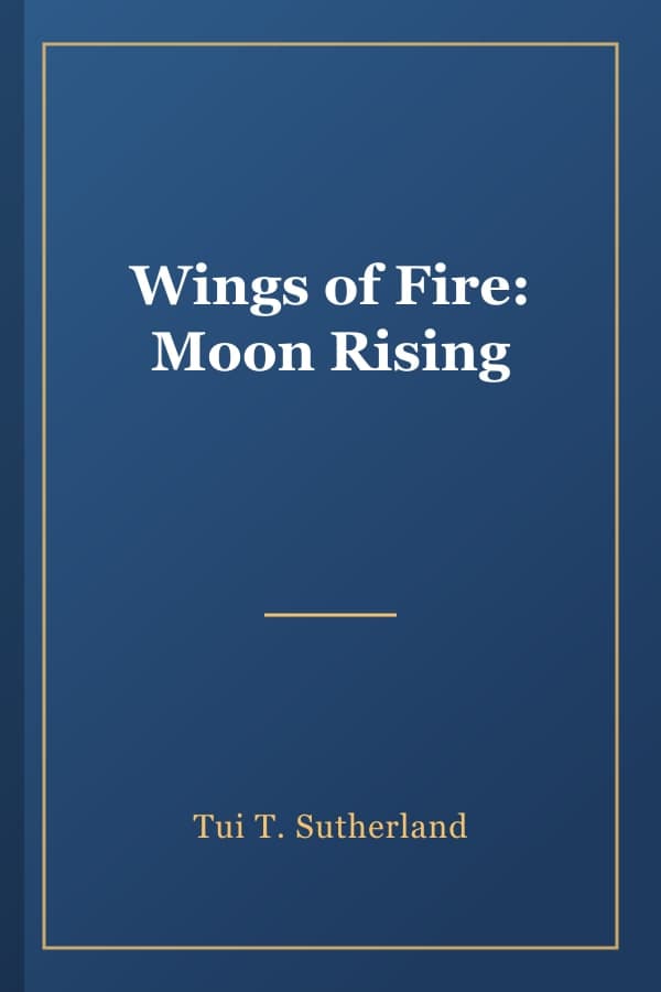 Wings of Fire: Moon Rising