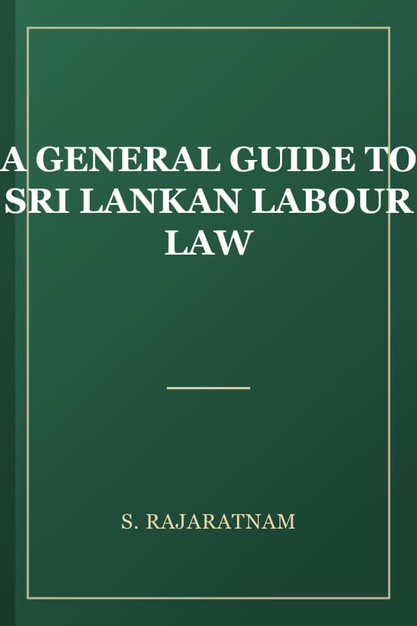 A GENERAL GUIDE TO SRI LANKAN LABOUR LAW