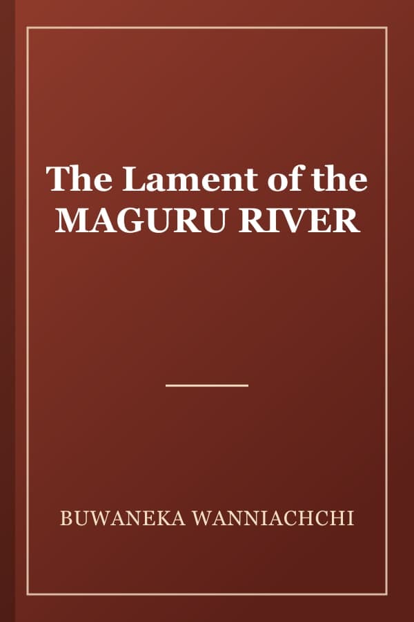The Lament of the MAGURU RIVER