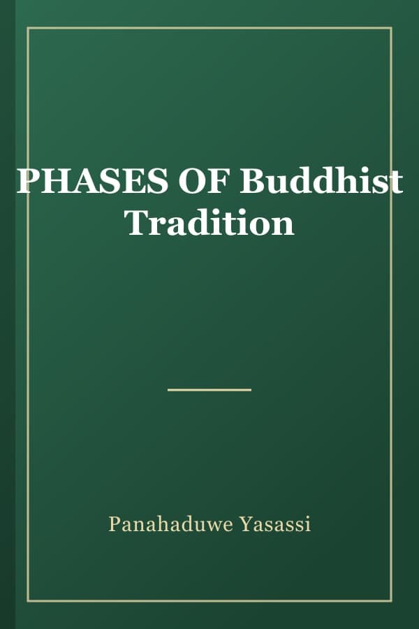 PHASES OF Buddhist Tradition
