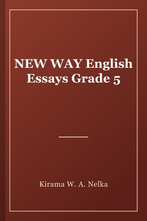 NEW WAY English Essays Grade 5