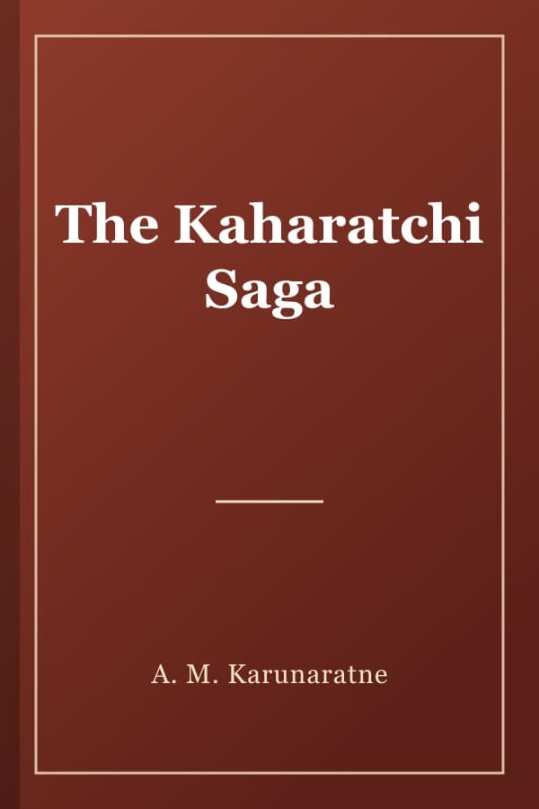 The Kaharatchi Saga