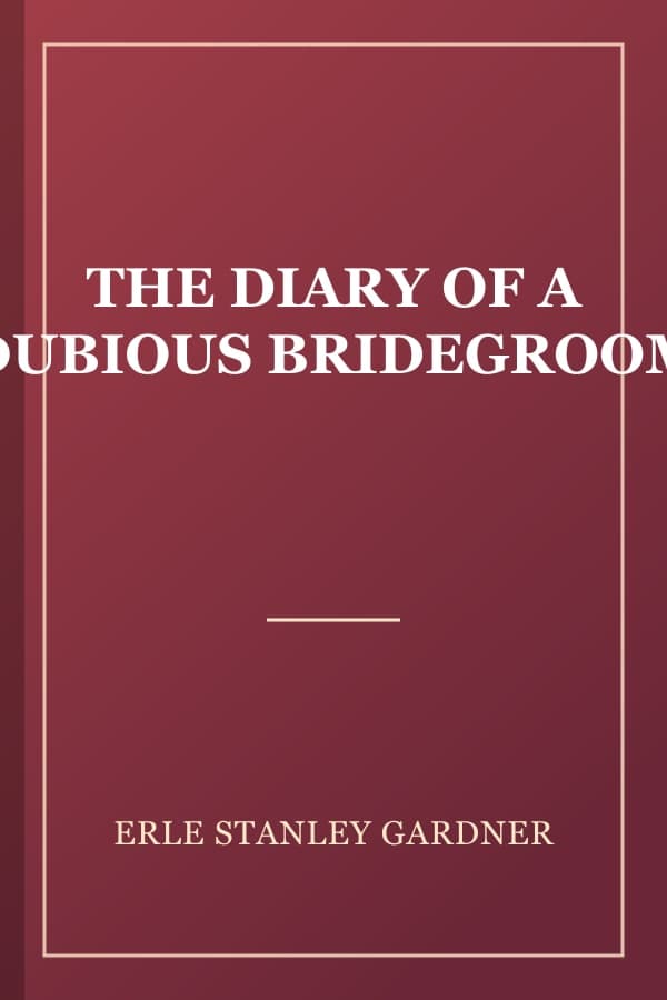 THE DIARY OF A DUBIOUS BRIDEGROOM