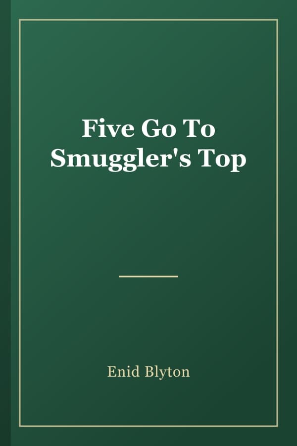 Five Go To Smuggler's Top