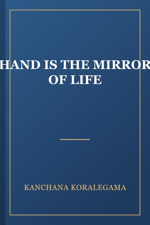 HAND IS THE MIRROR OF LIFE