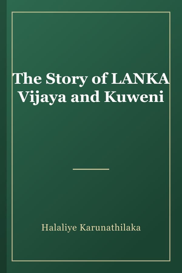 The Story of LANKA Vijaya and Kuweni