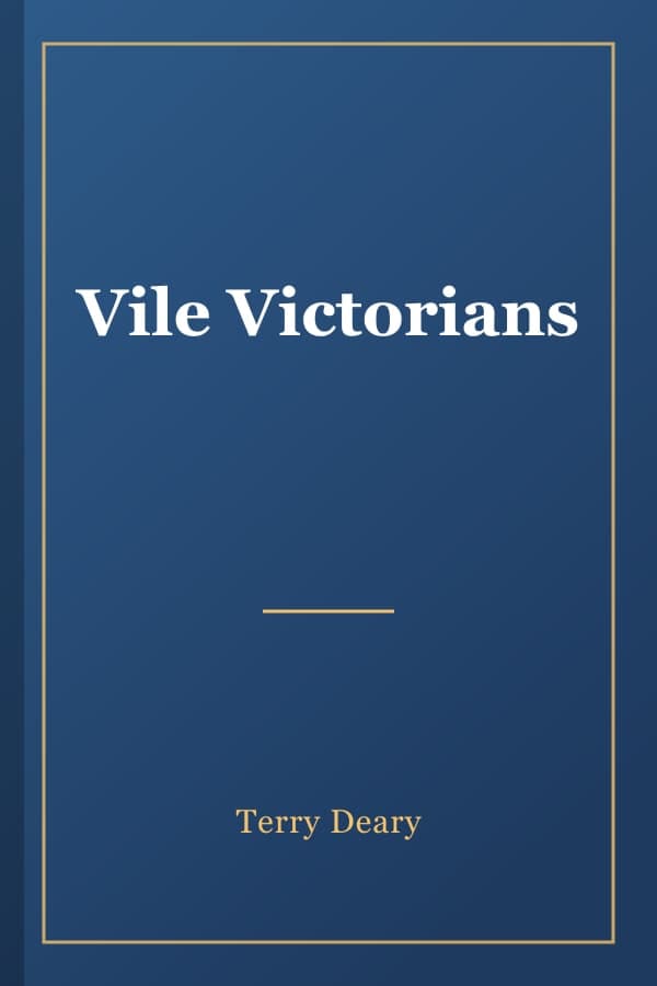 Vile Victorians