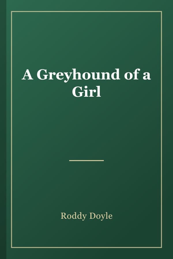 A Greyhound of a Girl