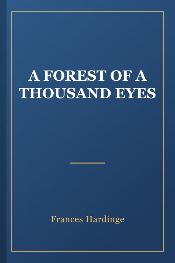 A FOREST OF A THOUSAND EYES