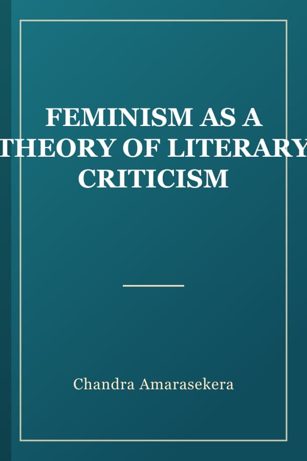 FEMINISM AS A THEORY OF LITERARY CRITICISM