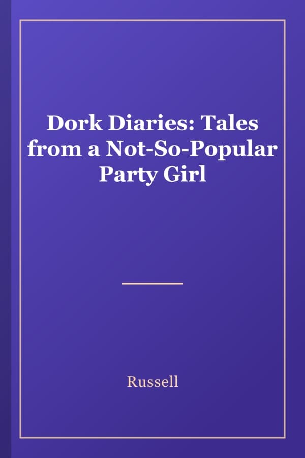 Dork Diaries: Tales from a Not-So-Popular Party Girl