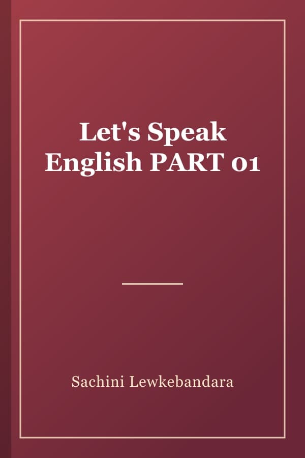 Let's Speak English PART 01