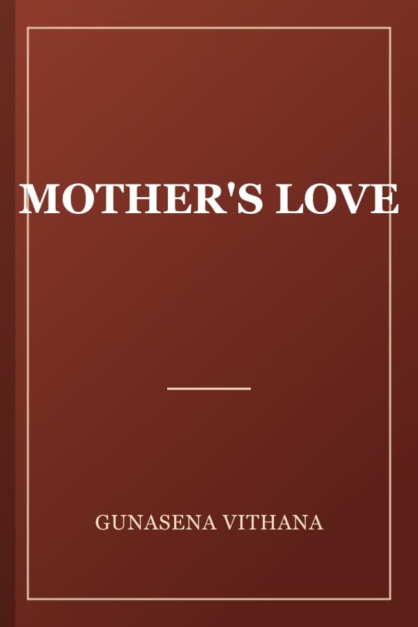 MOTHER'S LOVE