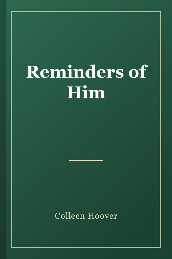 Reminders of Him
