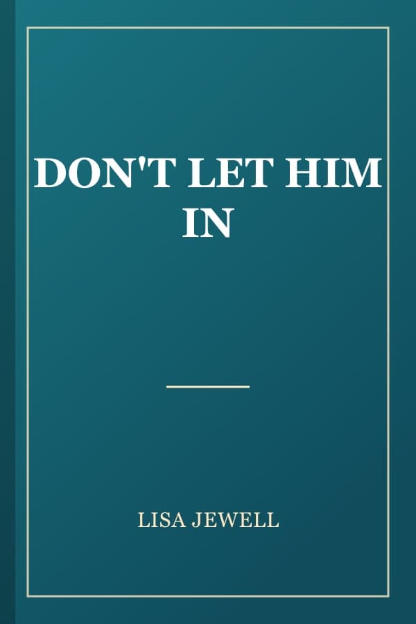DON'T LET HIM IN