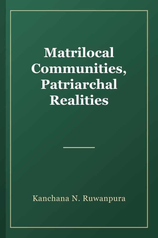 Matrilocal Communities, Patriarchal Realities