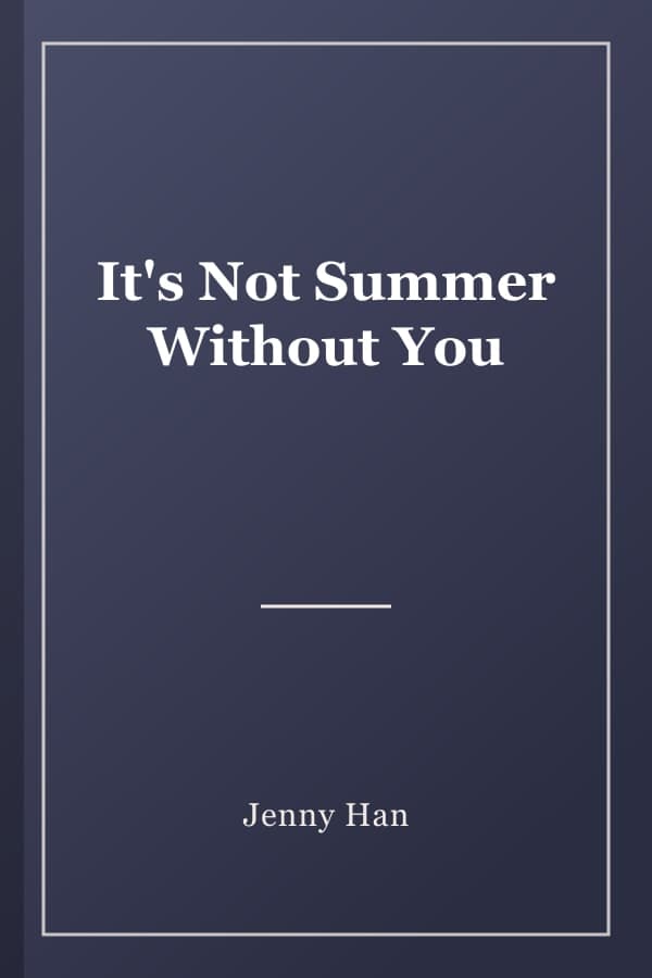 It's Not Summer Without You