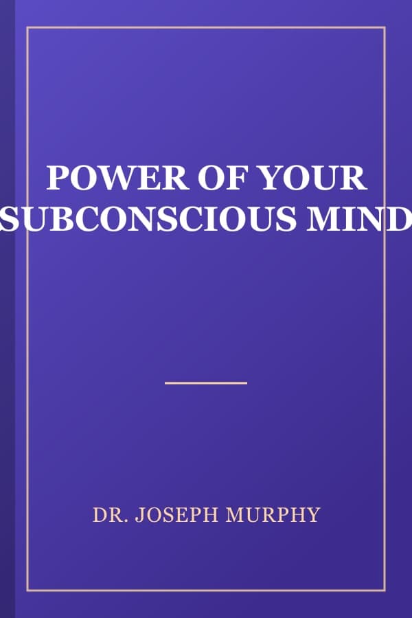 POWER OF YOUR SUBCONSCIOUS MIND