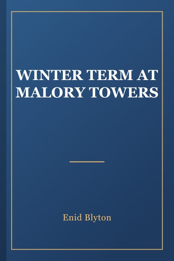 WINTER TERM AT MALORY TOWERS