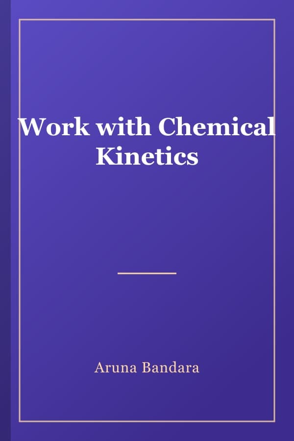 Work with Chemical Kinetics