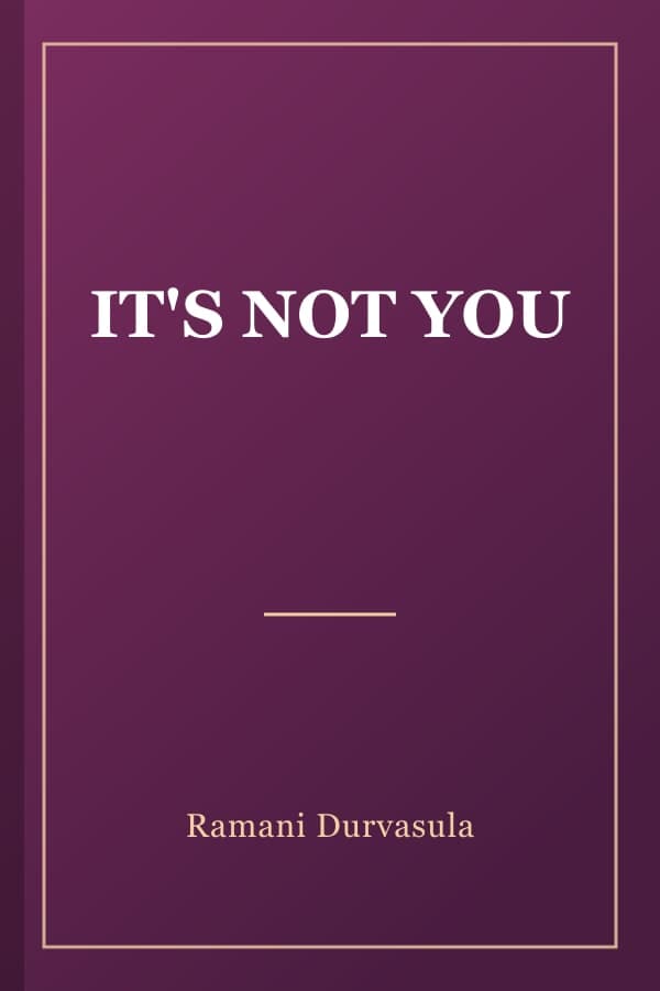 IT'S NOT YOU