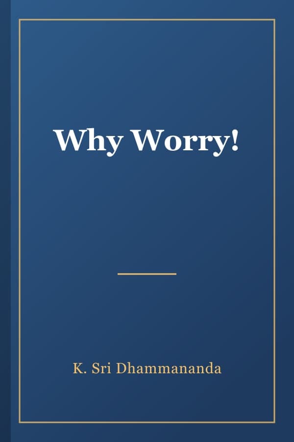Why Worry!