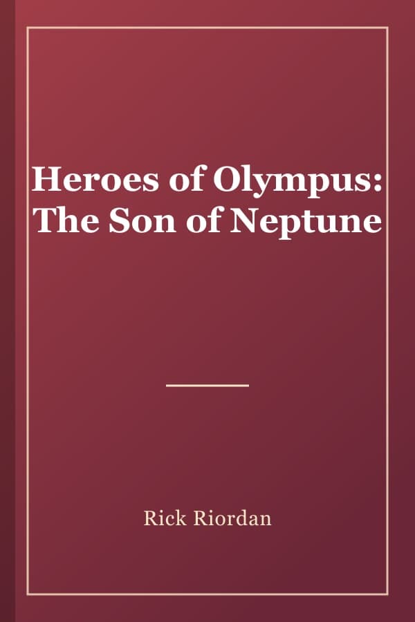 Heroes of Olympus: The Son of Neptune