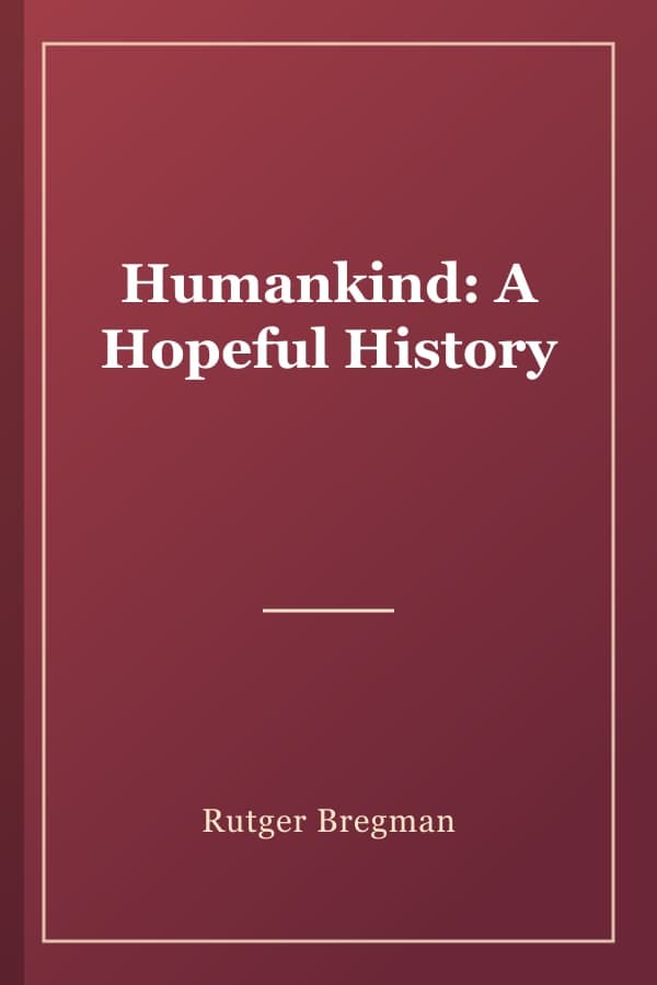 Humankind: A Hopeful History
