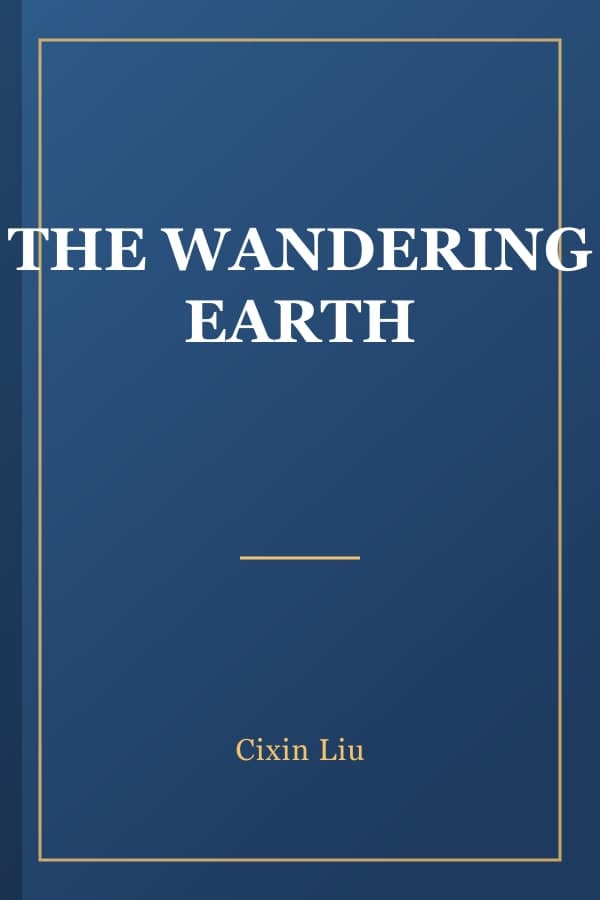THE WANDERING EARTH