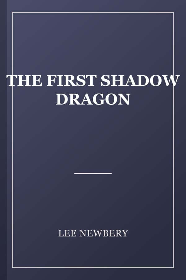 THE FIRST SHADOW DRAGON
