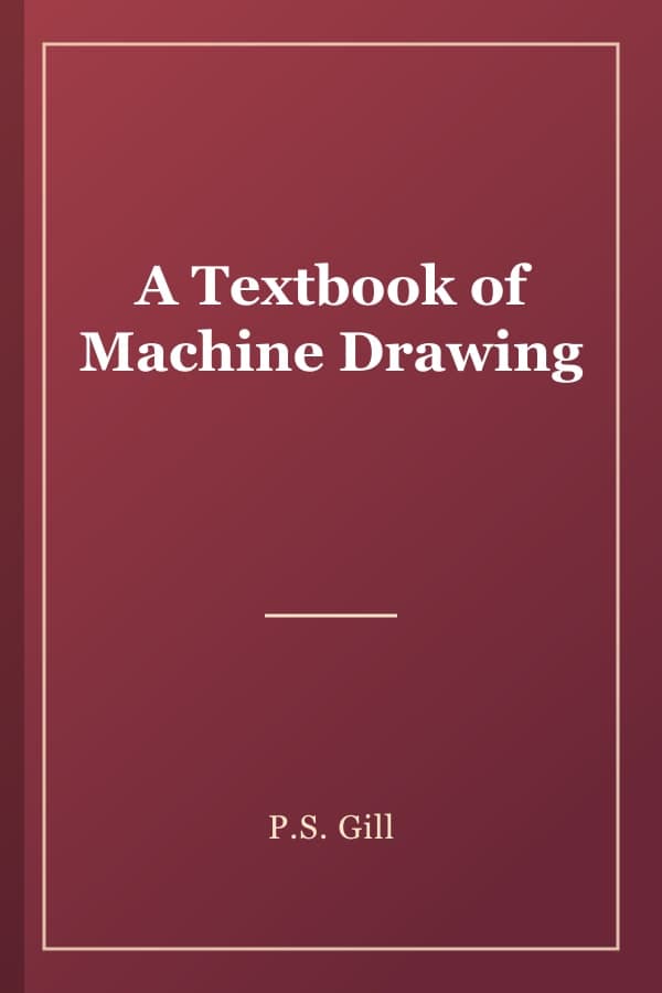 A Textbook of Machine Drawing