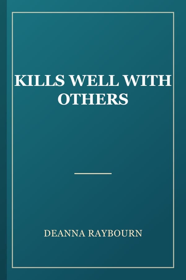 KILLS WELL WITH OTHERS