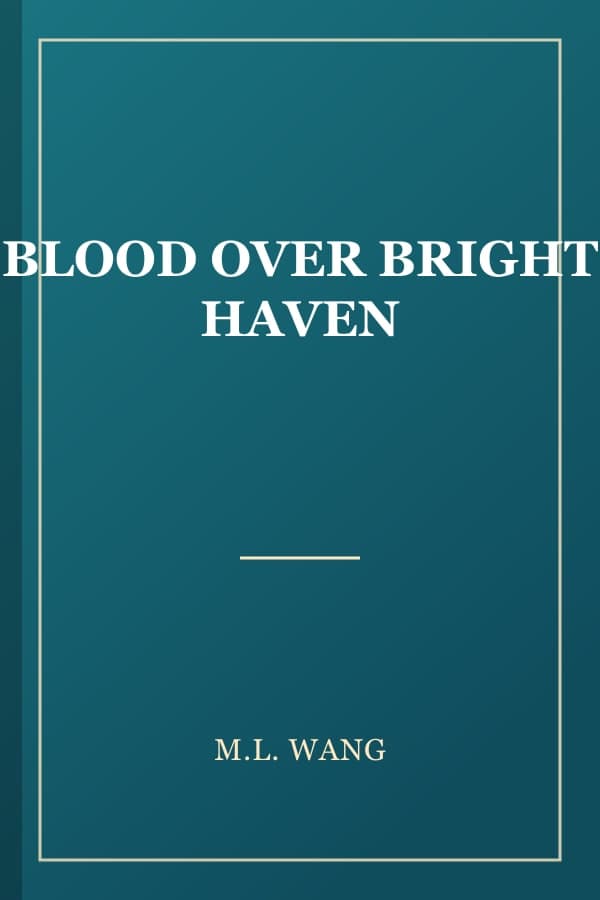 BLOOD OVER BRIGHT HAVEN